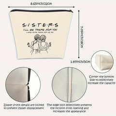 Makeup Bag Gift For Sister - Cosmetic Bag I'll Be There For You