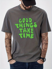 Good Things Take Time Print Men's Graphic Crew Neck Tshirt