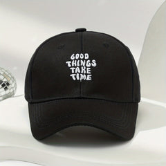 Good Things Take Time Baseball Cap Embroidery Unisex Sun Hat Adjustable