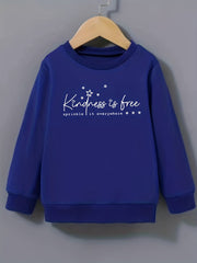 Girls Kindness Is Free Sweatshirt Round Neck Long Sleeve Pullover