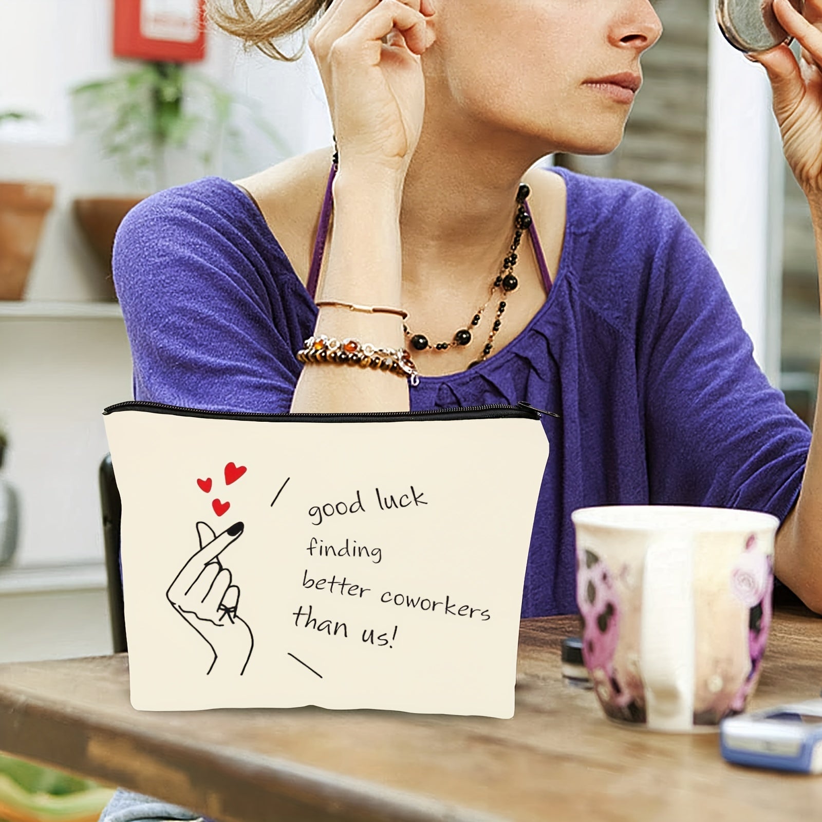 Good Luck Finding Better Coworkers Makeup Bag