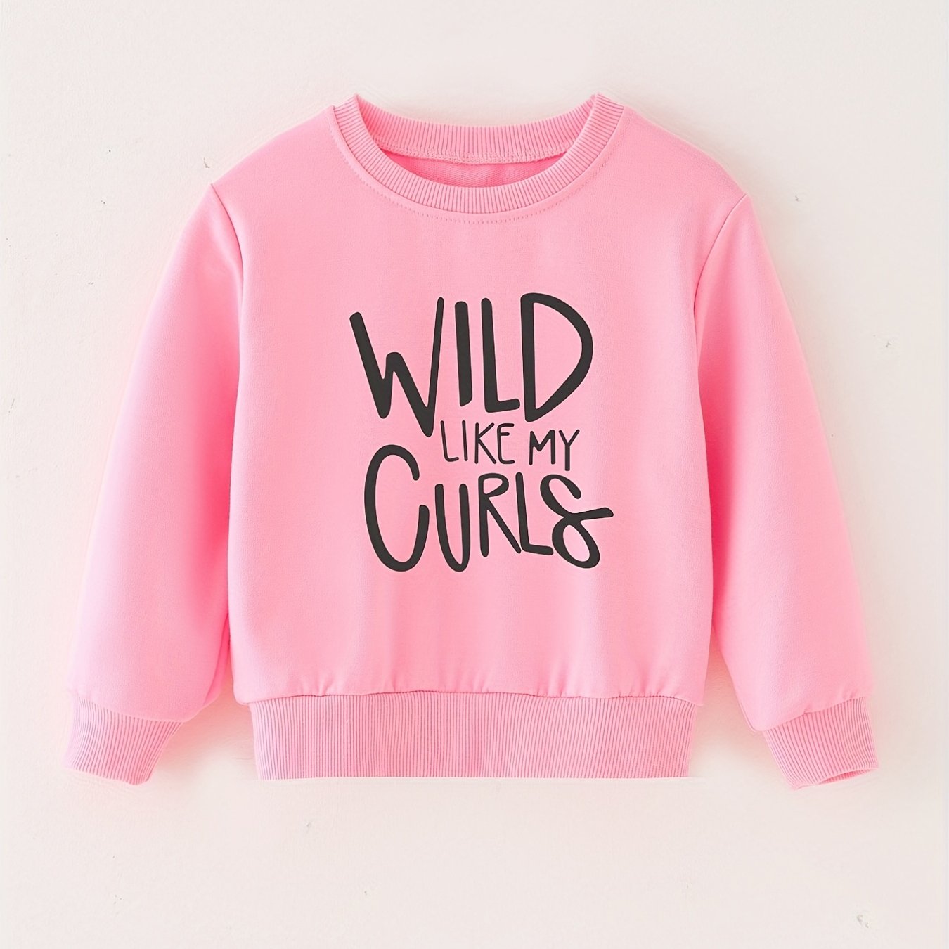 WILD LIKE MY CURLS Letter Print Baby Sweatshirt