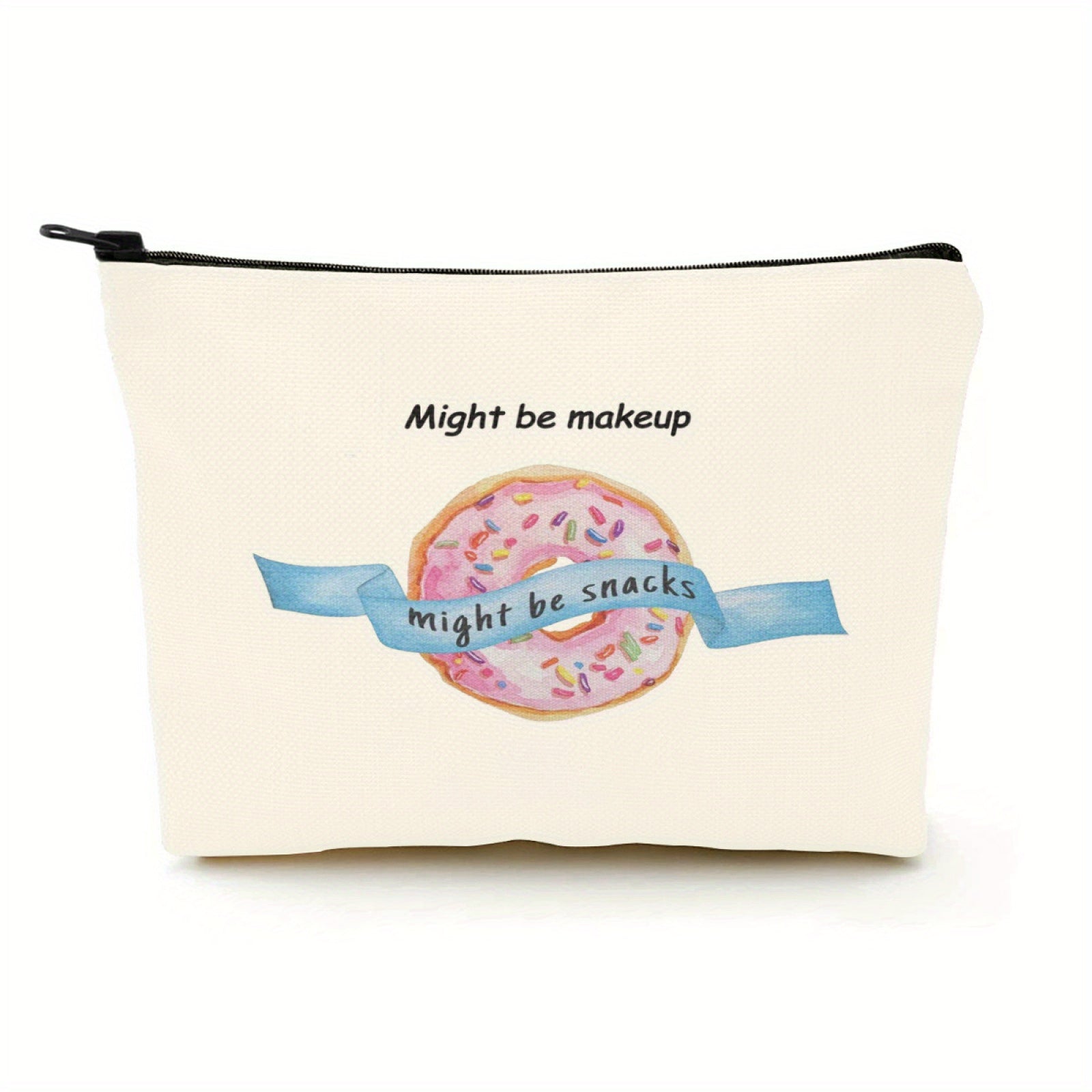 Funny Makeup Cosmetic Bag Might Be Makeup Might Be Snacks