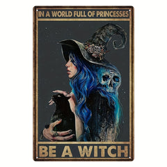 Princesses Be A Witch Wall Metal Tin Sign Retro Wall Decor Art