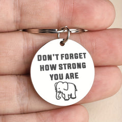 Kids Don't Forget How Strong You Are Keychain - Teens Gift
