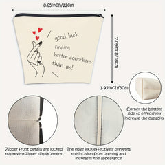 Good Luck Finding Better Coworkers Makeup Bag