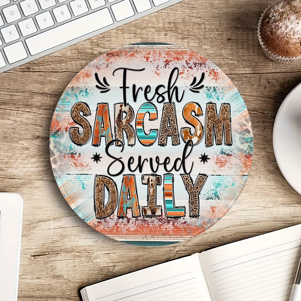Sarcasm Served Daily Mouse Pad Round Mouse Mat Non Slip Rubber Base Mousepad