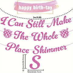 Singer Birthday Banner I Can Still Make The Whole Place Shimmer Banner