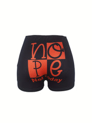 Nope Not Today Print Skinny Shorts Casual Elastic Waist Shorts