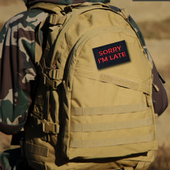 Sorry I'm Late Embroidered Morale Patches With Hook And Loop