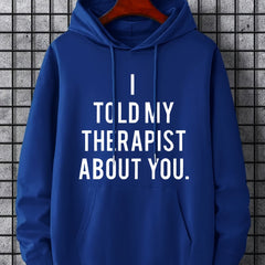 Therapist About You Men's Hoodie