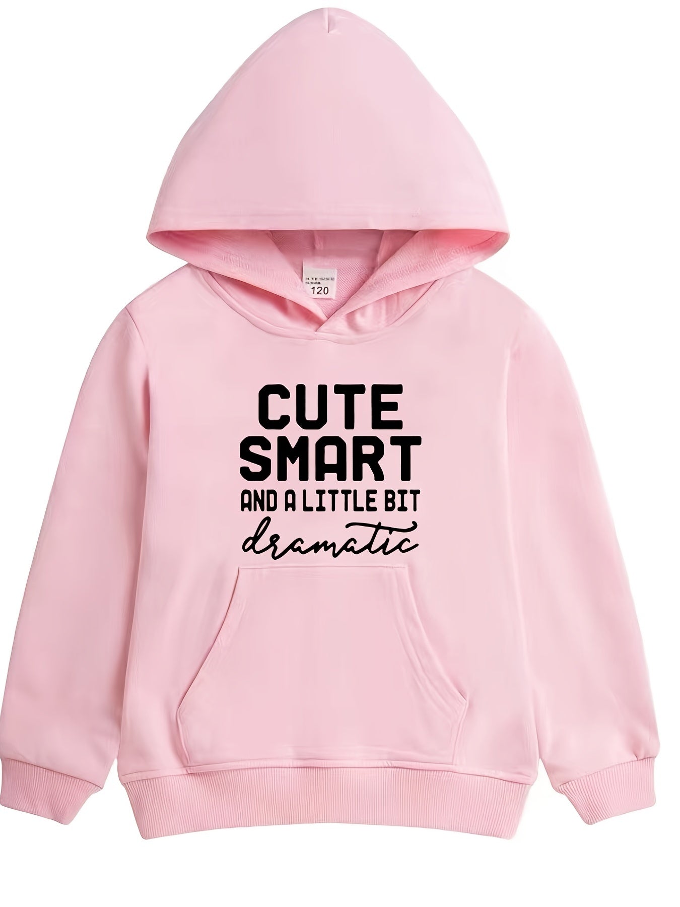 Girls Cute Smart & A Little Bit Dramatic Hooded Sweatshirt