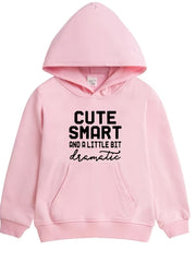 Girls Cute Smart & A Little Bit Dramatic Hooded Sweatshirt