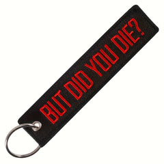 Men's Motorcycle Key Chain But Did You Die Embroidery Key Ring