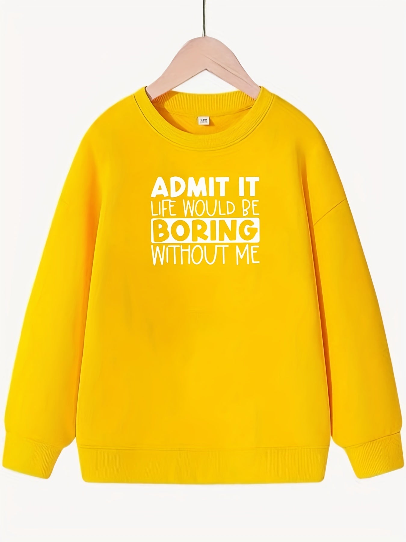 Girls Fun Saying ''Admit It'' Crew Neck Sweatshirt Top