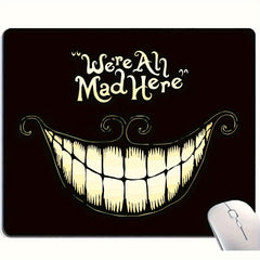 Funny Mouse Pad We're All Mad Here Square Waterproof Mouse Pad