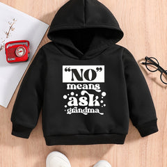 NO MEANS ASK GRANDMA Baby Hooded Sweatshirt
