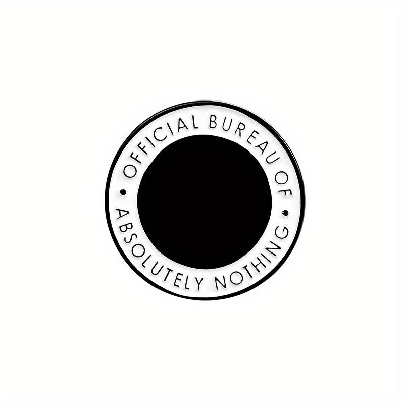 Round Enamel And Brooch Bureau Of Absolutely Nothing Pin
