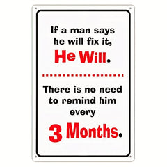 Vintage Metal Tin Sign If A Man Says He Will Fix It Funny Sign