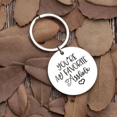 You're My Favorite Asshole Keychain - Funny College Student Gift