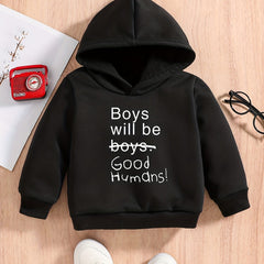 Baby Boys Sweatshirt Hoodie BOYS WILL BE GOOD HUMANS
