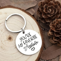 You're My Favorite Asshole Keychain - Funny College Student Gift