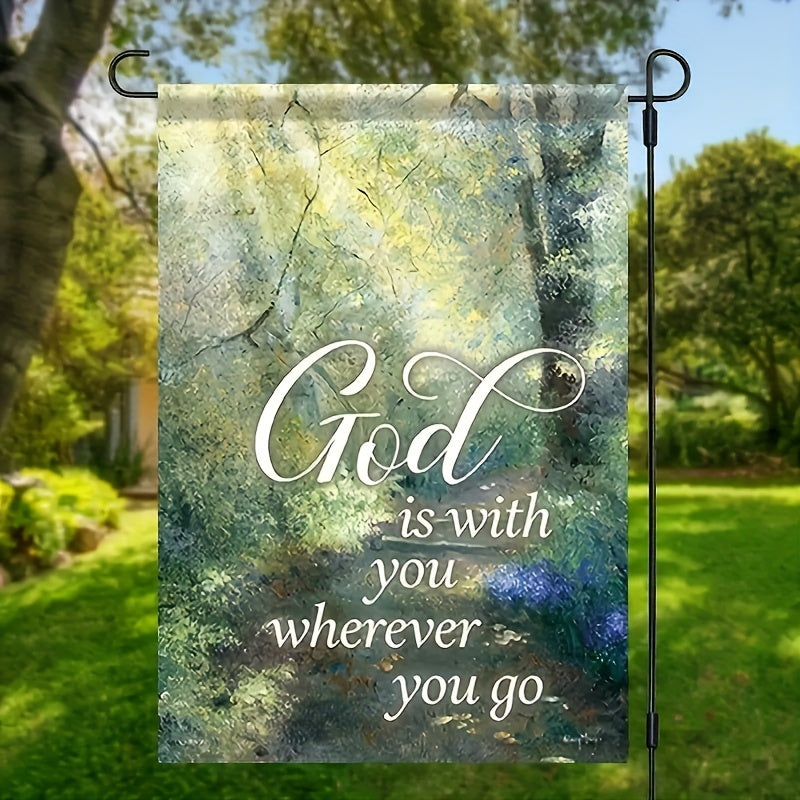 God Is With You Wherever You Go Garden Flag Outdoor Yard Decoration