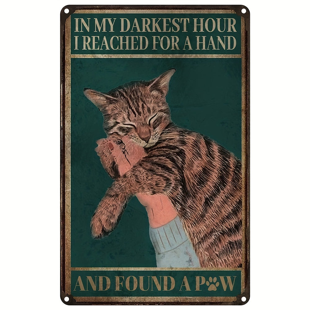 1pc Metal Tin Sign Cat In My Darkest Hour Retro Metal Tin Sign