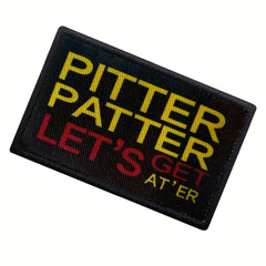 Pitter Patter Let's Get At 'Er Morale Patch