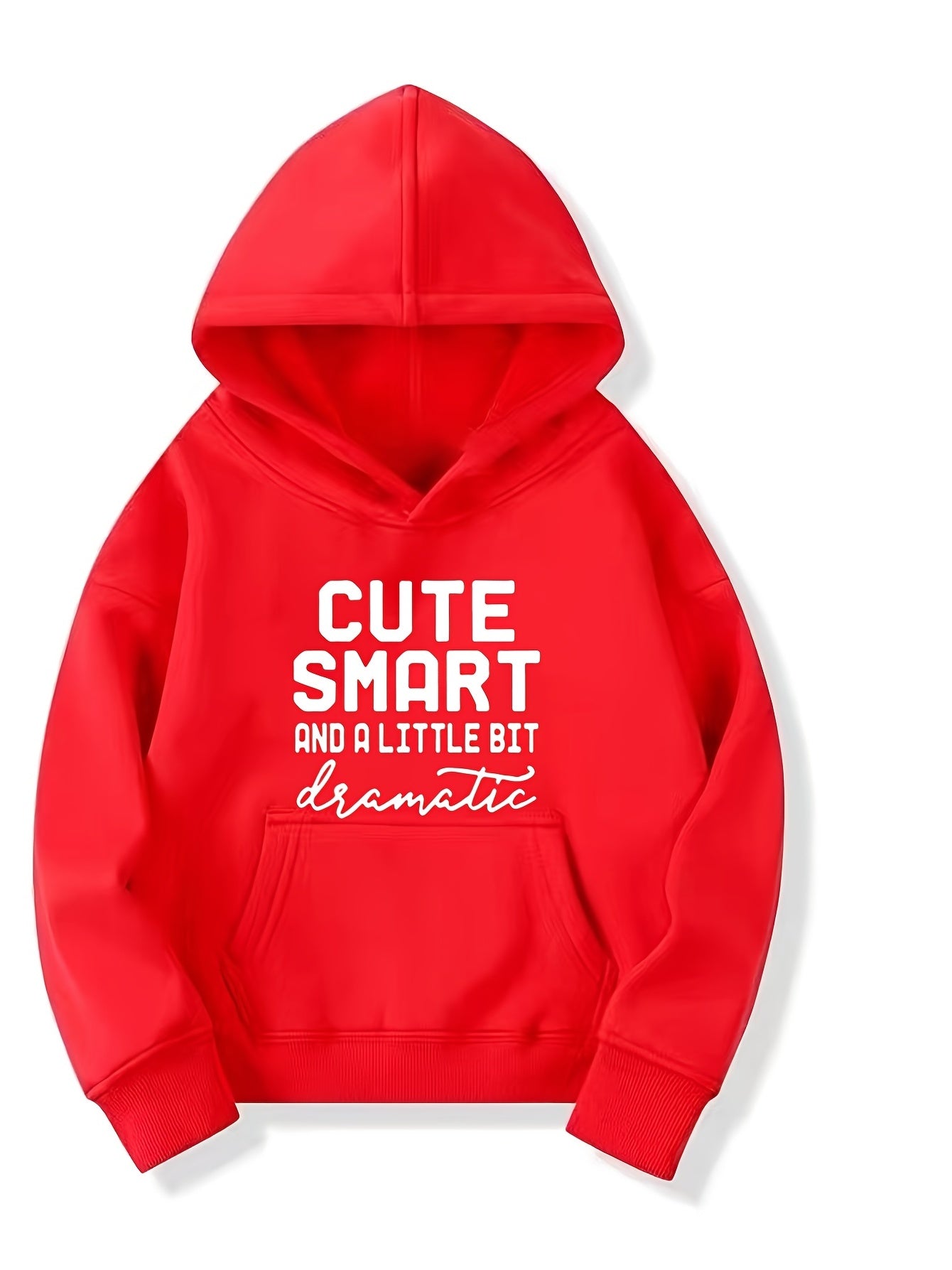 Girls Cute Smart & A Little Bit Dramatic Hooded Sweatshirt