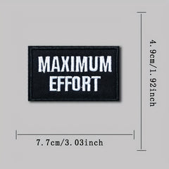 Maximun Effort Embroidered Morale Patches For Caps Uniforms Vests Backpacks