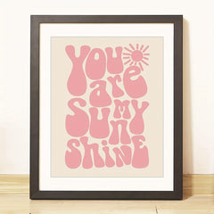 You Are My Sunshine Wall Art Pink 32X25