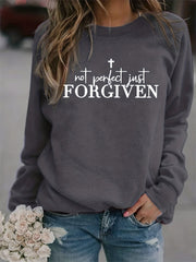 Not Perfect Just Forgiven Sweatshirt Long Sleeve Crew Neck Casual