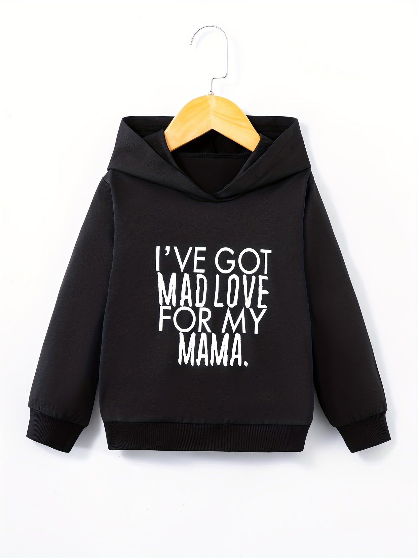 Kid's Casual Hoodie I'VE GOT MAD LOVE FOR MY MAMA Print Long Sleeve Top