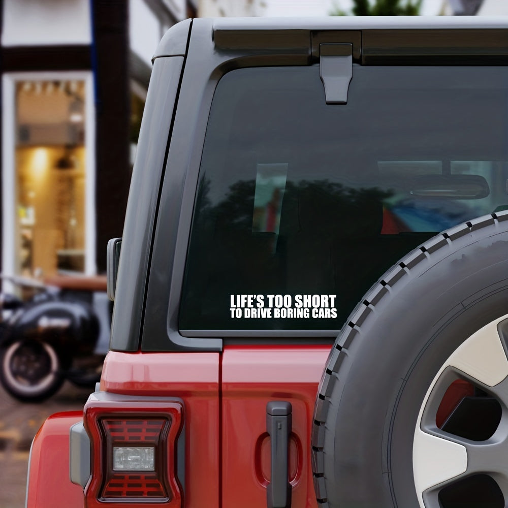 Life Is Too Short To Drive Boring Car Vinyl Decals