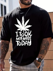Funny Men's Graphic Novelty T-Shirt - Took My Meds Today Print