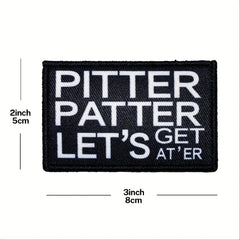Pitter Patter Let's Get At Er Funny Morale Patch