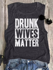 Drunk Wives Matter Tank Top Sleeveless Casual Top