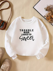 Kids Gift Trouble Never Looked So Sweet Letter Print Sweatshirt