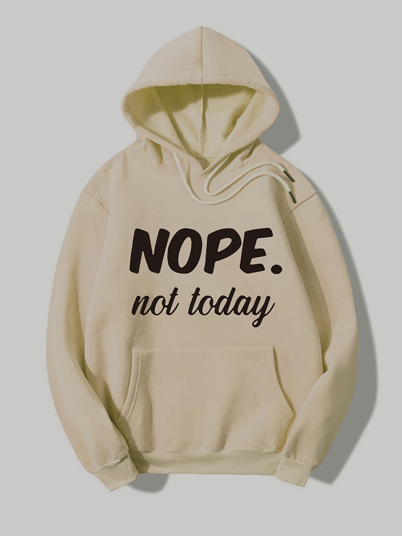 Nope Not Today Print Hoodies Long Sleeve Drawstring Casual Sweatshirt