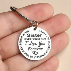 Sister Never Forget That I Love You Forever Keychain