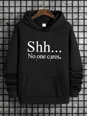 Shh No One Cares Graphic Print Hoodie For Men