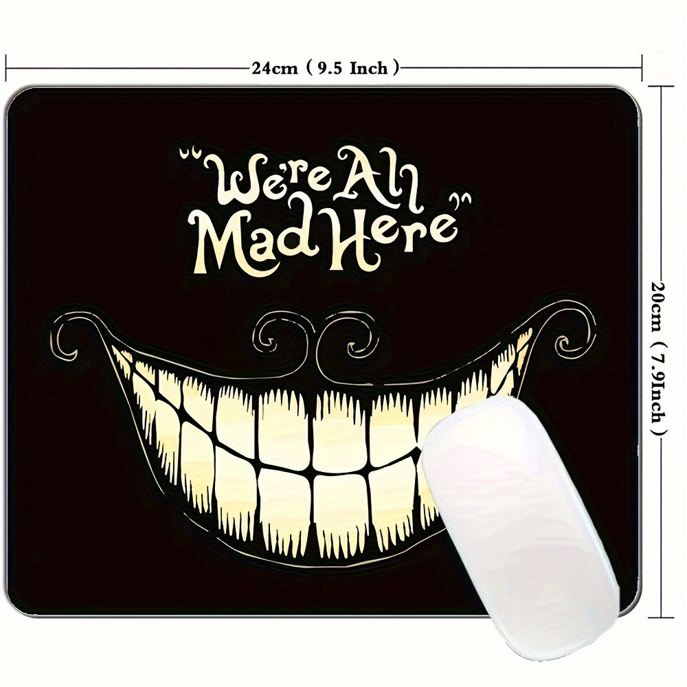 Funny Mouse Pad We're All Mad Here Square Waterproof Mouse Pad