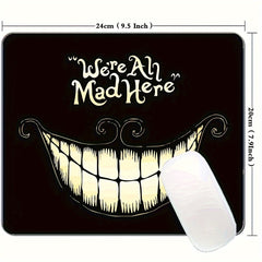 Funny Mouse Pad We're All Mad Here Square Waterproof Mouse Pad