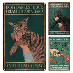 1pc Metal Tin Sign Cat In My Darkest Hour Retro Metal Tin Sign