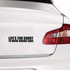 Life Is Too Short To Drive Boring Car Vinyl Decals