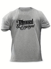 Men's Tattooed & Employed Print T shirt Casual Comfy Crew Neck