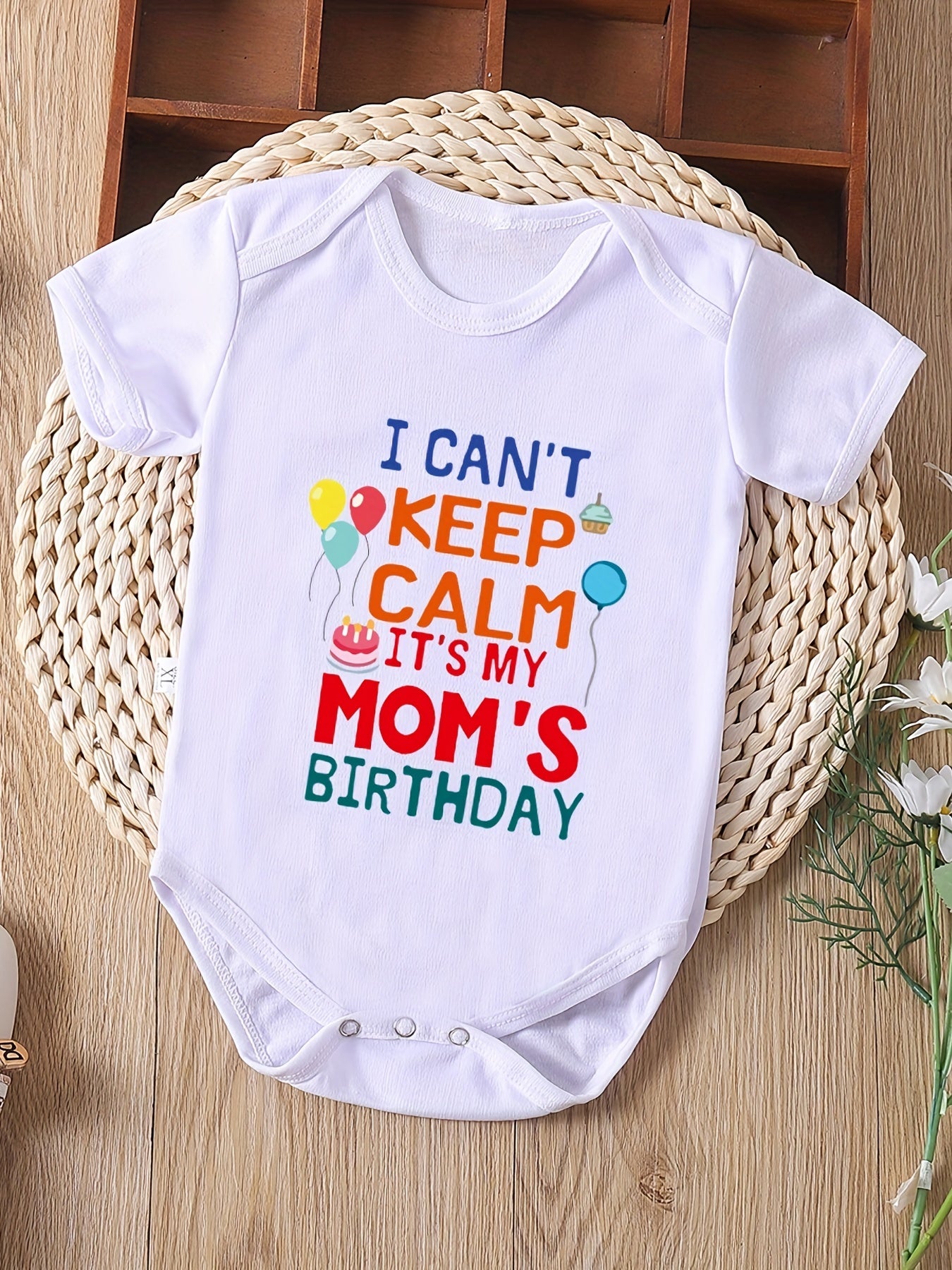Baby I Can't Keep Calm It's My Mom's Birthday Short Sleeve Onesie