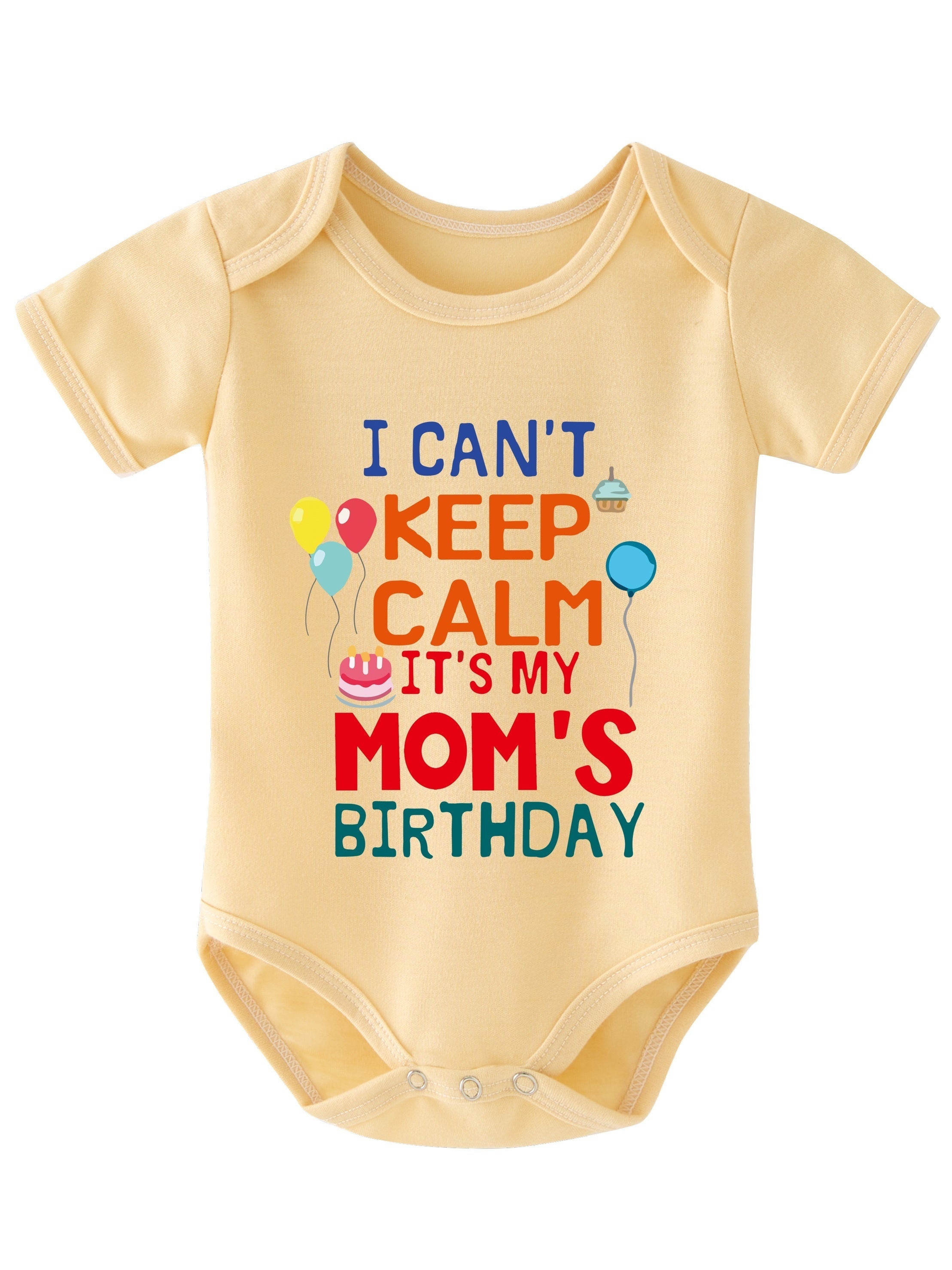 Baby I Can't Keep Calm It's My Mom's Birthday Short Sleeve Onesie