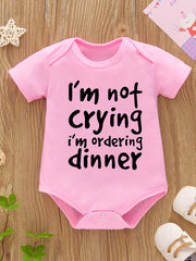 Baby Girls Casual 'I'm Not Crying I'm Ordering Dinner' Onesie